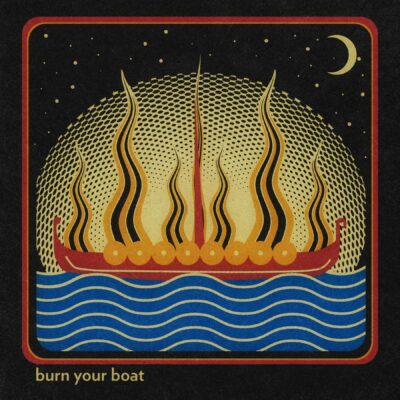 burn your boat. | Watercolor Print